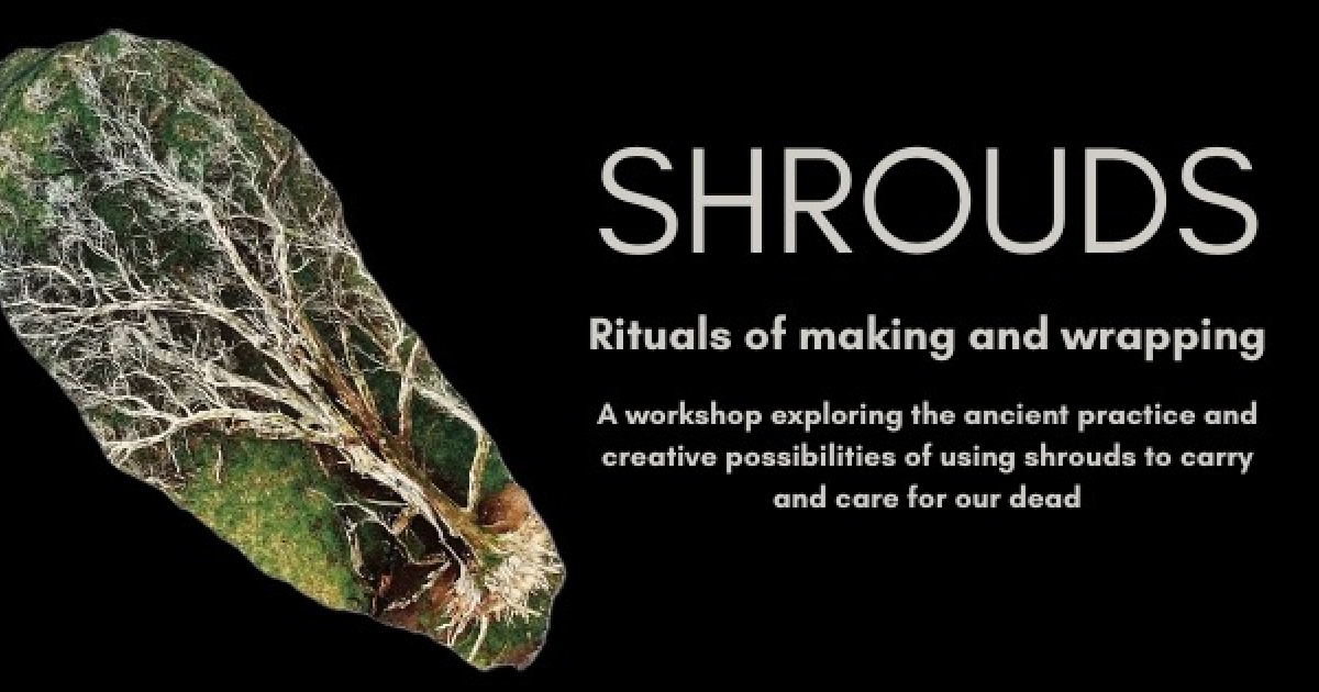 Shrout Examples Shrouds: Rituals of Making and Wrapping → Our Favourite Places ...